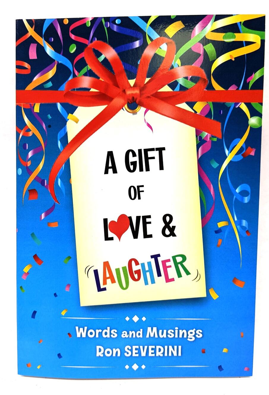 A Gift of Love & Laughter - NEW book by Ron Severini - Humor and Inspiration NEW